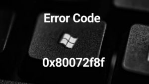 error 0x80072F8F